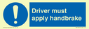driver-must-apply-handbrake-mandatory-sign~